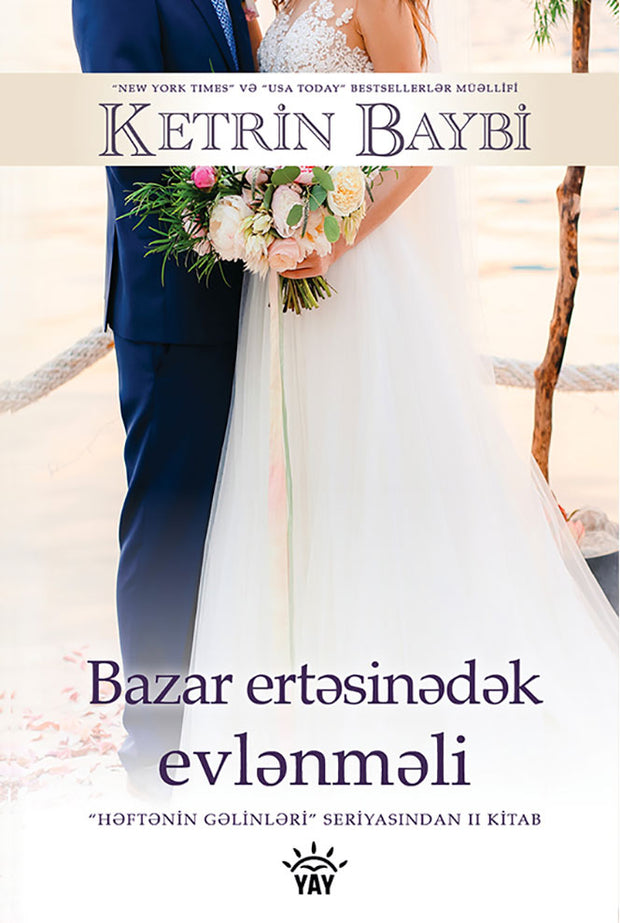 Bazar ertəsinə qədər evlənməli - Ketrin Baybi - SizinKitab