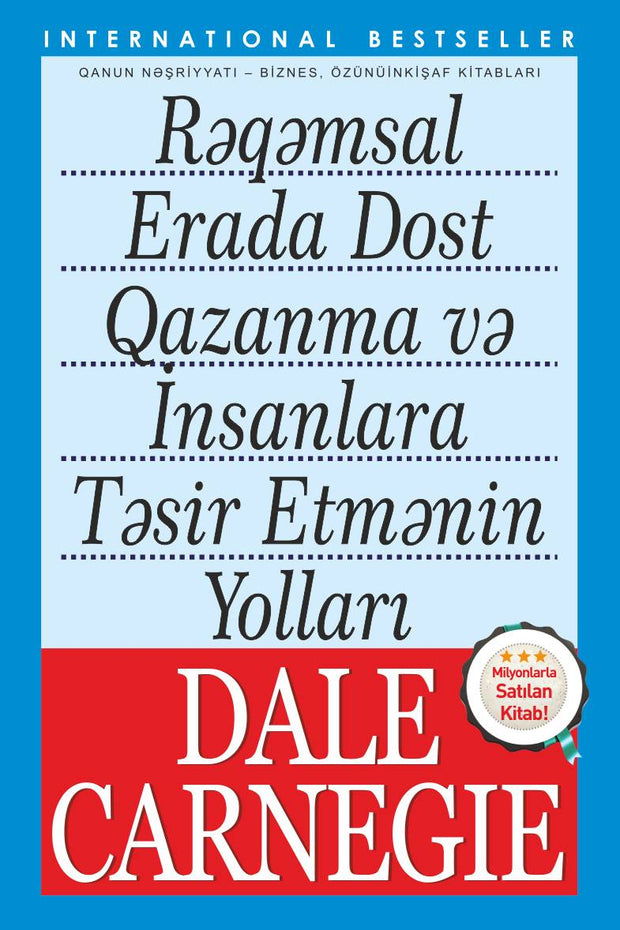 Rəqəmsal erada dost qazanmaq və insanlara təsir etməyin yolları - Dale Carnegie - SizinKitabRəqəmsal erada dost qazanmaq və insanlara təsir etməyin yolları - Dale Carnegie