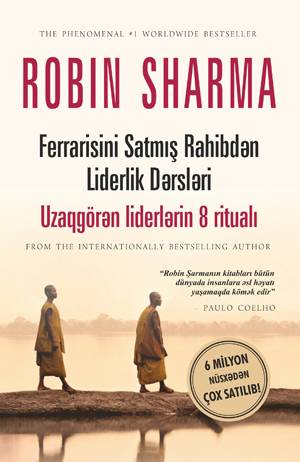 Ferrarisini Satmış Rahibdən Liderlik Dərsləri - Robin Sharma - SizinKitabFerrarisini Satmış Rahibdən Liderlik Dərsləri - Robin Sharma - SizinKitab