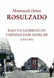 Bakı və Azərbaycan tarixinə dair əsərlər - Məhəmməd Əmin Rəsulzadə - SizinKitab