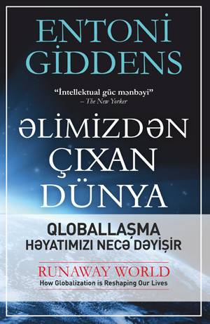 Əlimizdən çıxan dünya - Anthony Giddens - SizinKitab