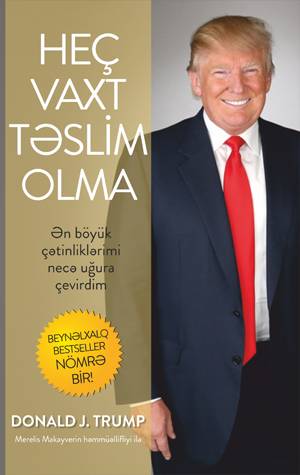 Heç vaxt təslim olma - Donald Trump - Donald Trump - SizinKitab