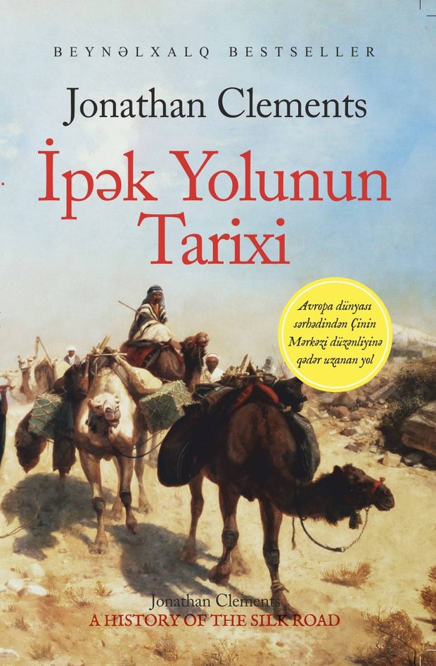 İPƏK YOLUNUN TARİXİ - Jonathan Clements - Jonathan Clements - SizinKitab