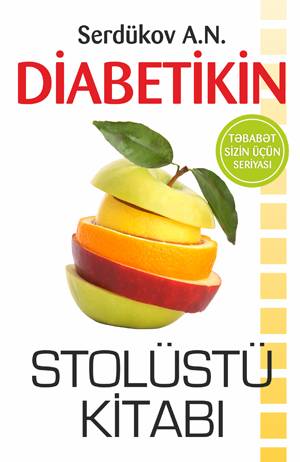 Diabetikin stolüstü kitabı - Serdükov A.N - SizinKitab