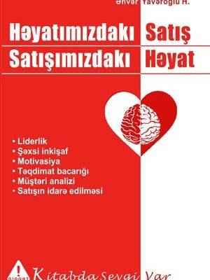 Həyatımızdakı Satış ,Satışımızdakı Həyat - Ənvər Yavəroğlu