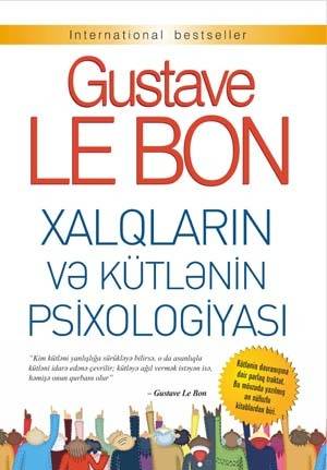 Xalqların və kütlənin psixologiyası - Gustave Lebon - SizinKitab