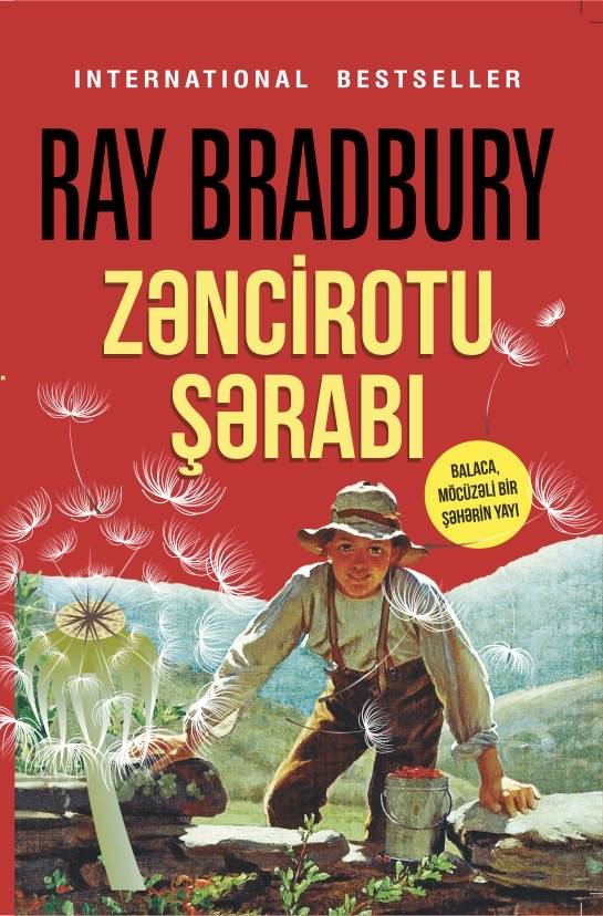 Zəncirotu şərabı - Rey Bredberi - Rey Bredberi - SizinKitab