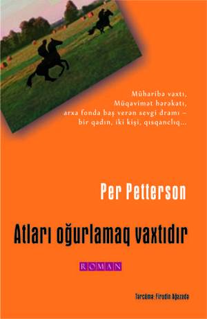 Atları Oğurlamaq Vaxtıdır - Per Petterson - SizinKitab