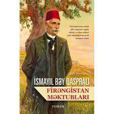 Firəngistan Məktubları - İsmayıl bəy Qasparlı - SizinKitab
