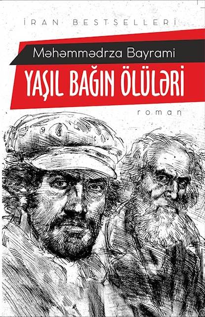 Yaşıl bağın ölüləri - Məhəmmədrza Bayrami - SizinKitab