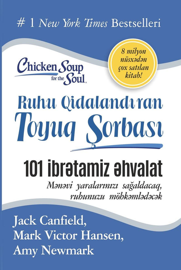 Ruhu qidalandıran toyuq şorbası: 101 ibrətamiz əhvalat - Jack Canfield - SizinKitab