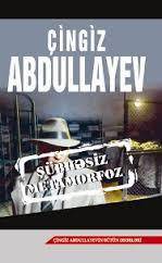 Şübhəsiz Metamorfoz - Çingiz Abdullayev - SizinKitab