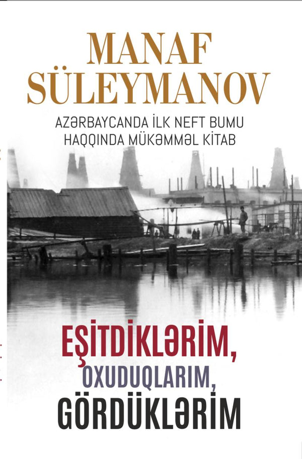 Eşitdiklərim, oxuduqlarım, gördüklərim - Manaf Süleymanov - SizinKitab