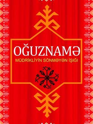 Oğuznamə - Samət Əlizadə - SizinKitab