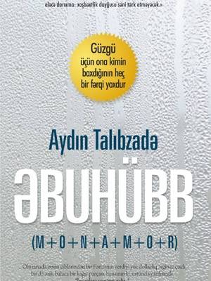 Əbuhübb - Aydın Talıbzadə - SizinKitab