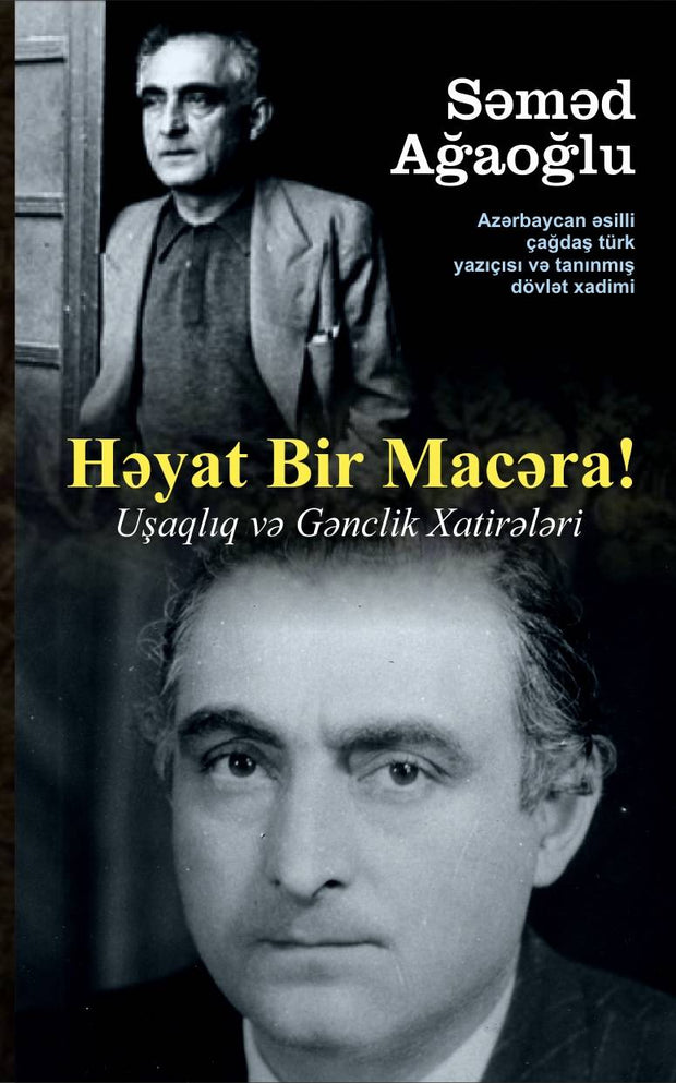 Həyat bir macəra - Səməd Ağaoğlu - Səməd Ağaoğlu - SizinKitab