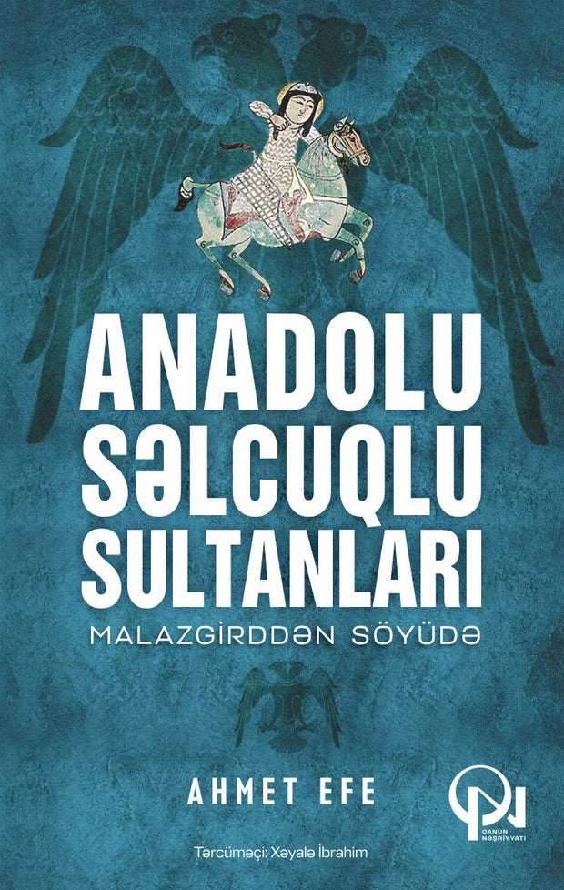 Anadolu Səlcuqlu sultanları - Ahmet Efe - SizinKitab