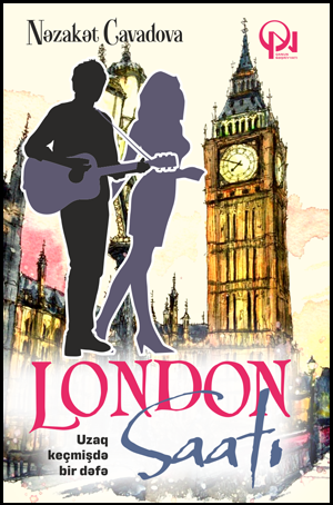 London saatı - Nəzakət Cavadova - SizinKitab