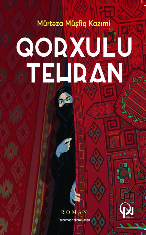 Qorxulu Tehran - Mürtəza Müşfiq Kazımi - SizinKitab