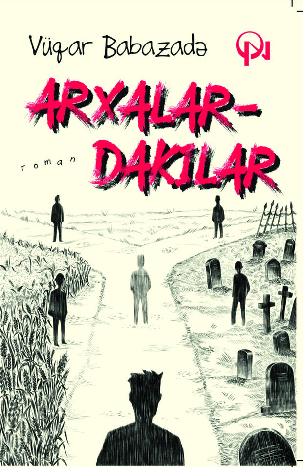 Arxalardakılar - Vüqar Babazadə - SizinKitab