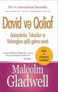 David və Qoliaf. Autsayderlər, Talesizlər və Nəhənglərə qalib gəlmə sənəti - Malcolm Gladwell