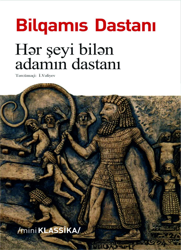 Bilqamıs dastanı (Hər şeyi bilən adamın dastanı) - Nəşriyyat - SizinKitab