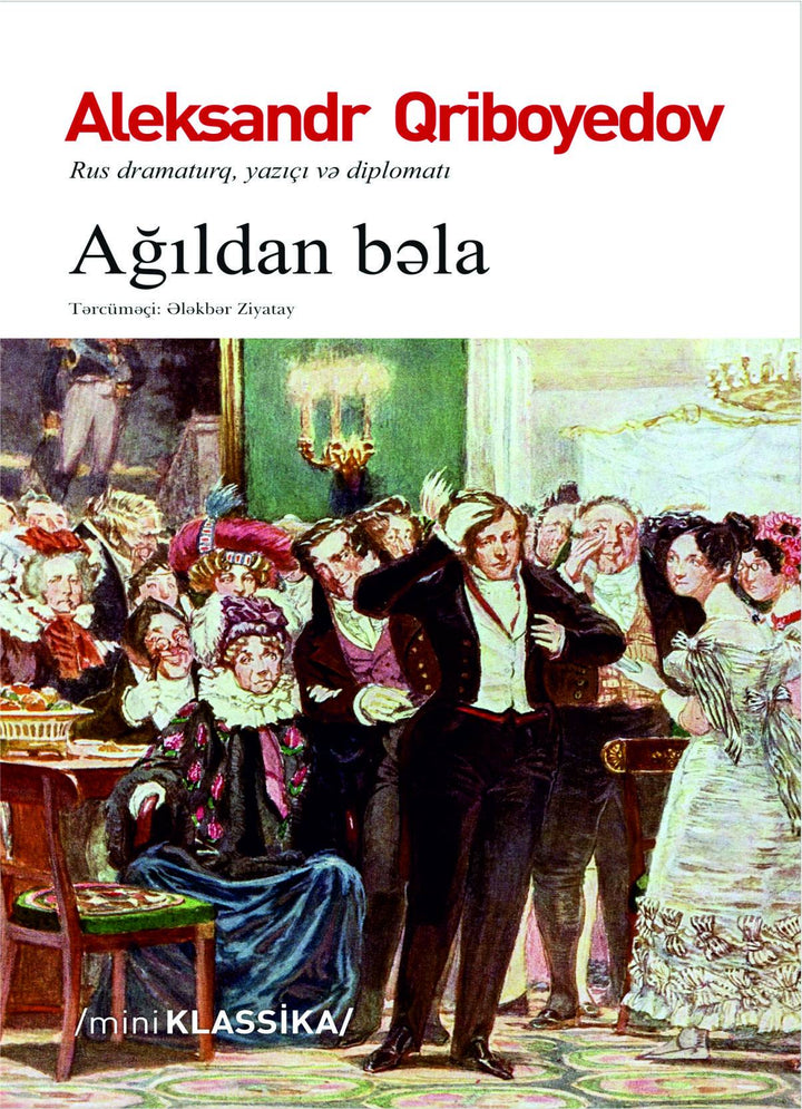 Ağıldan bəla - Aleksandr Qriboyedov - SizinKitab