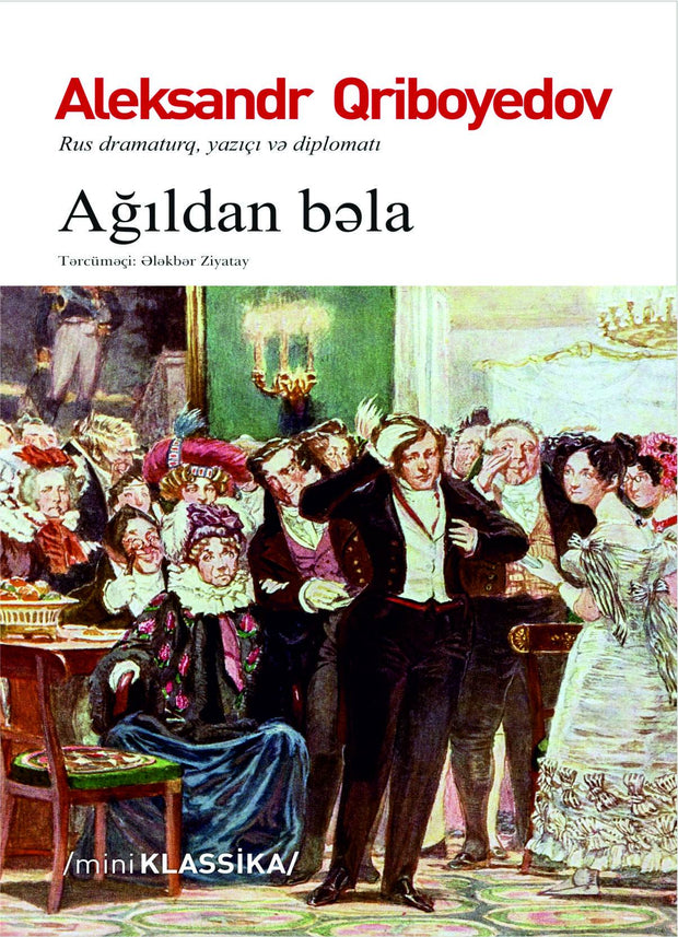 Ağıldan bəla - Aleksandr Qriboyedov - SizinKitab