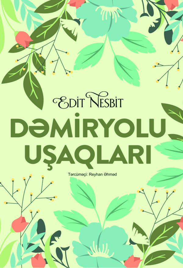 Dəmiryolu uşaqları - Edit Nesbit - SizinKitab