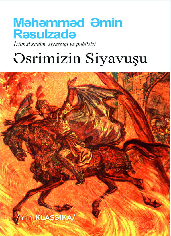 Əsrimizin Siya­vuşu - Məhəmməd Əmin Rəsulzadə - SizinKitab