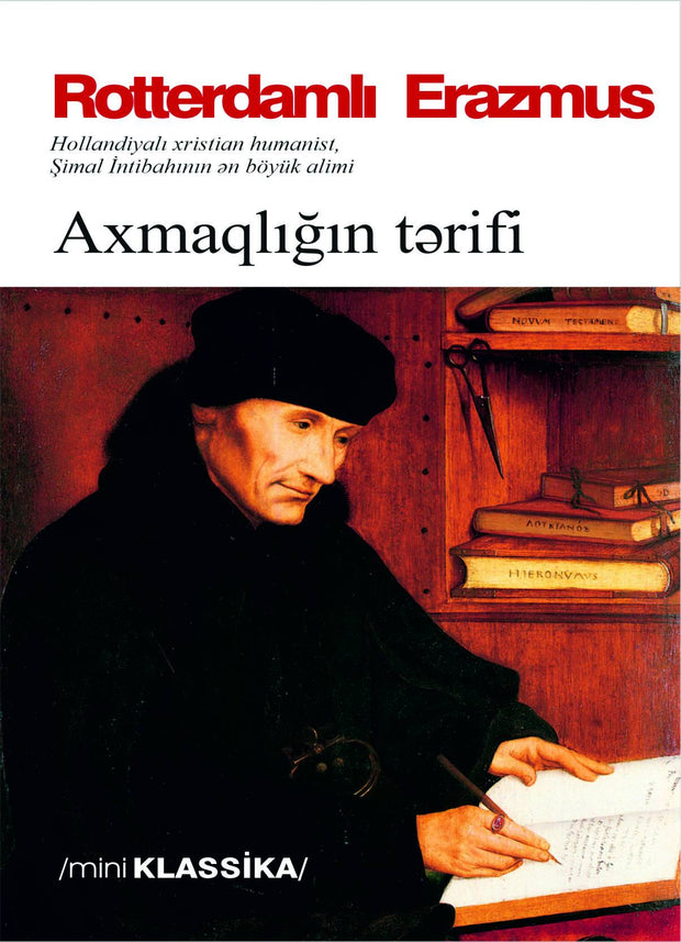 Axmaqlığın tərifi - Rotterdamlı Erazmus - SizinKitab