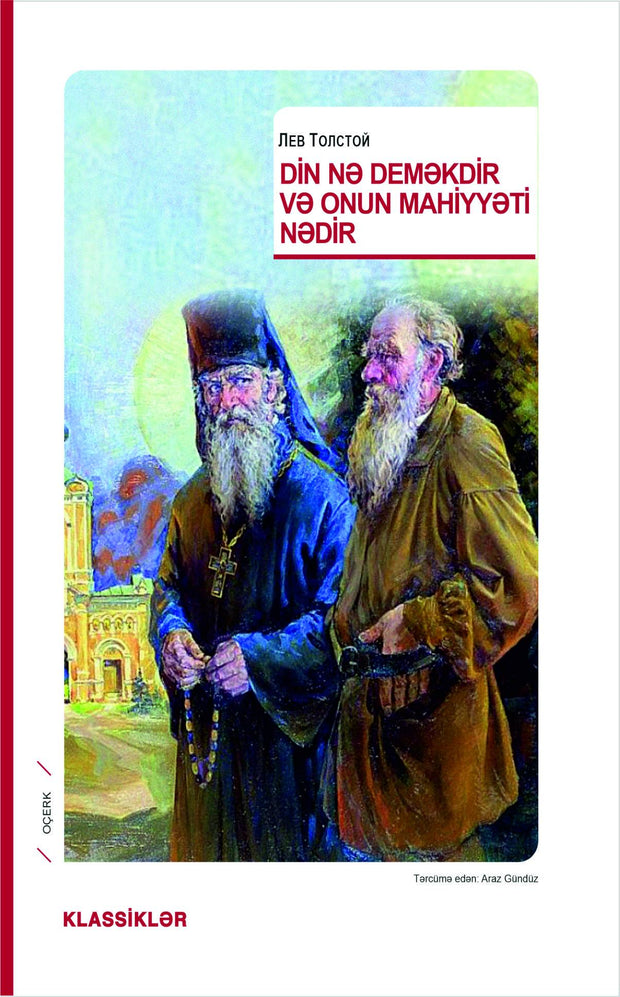 Din nə deməkdir və onun mahiyyəti nədir - Lev Tolstoy - SizinKitab