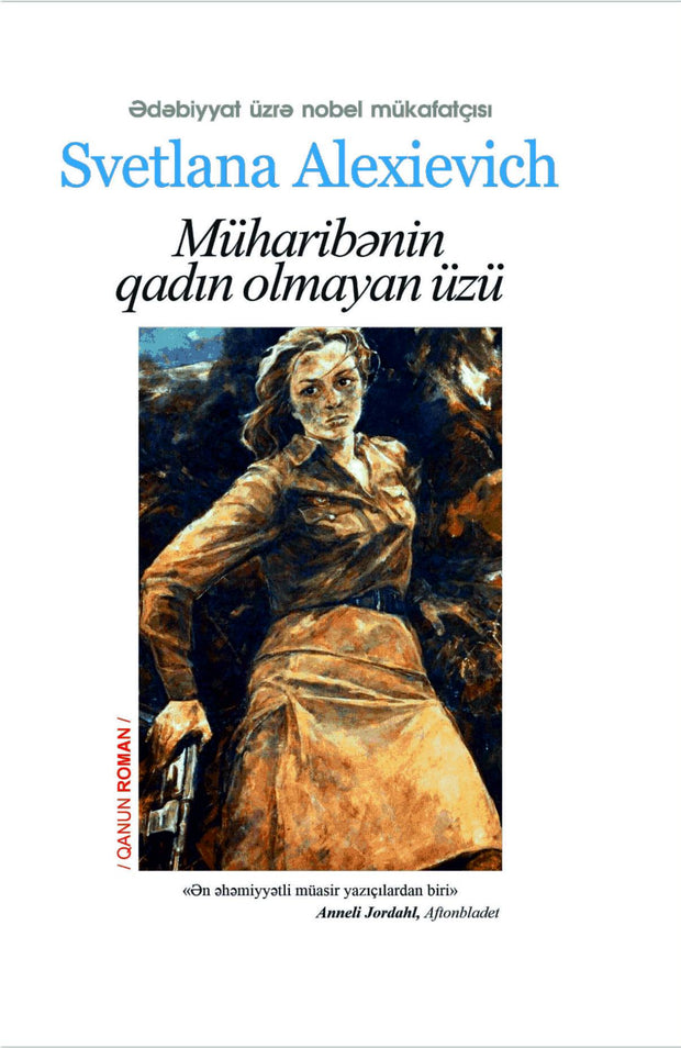 Müharibənin qadın olmayan üzü - Svetlana Aleksiyeviç - SizinKitab