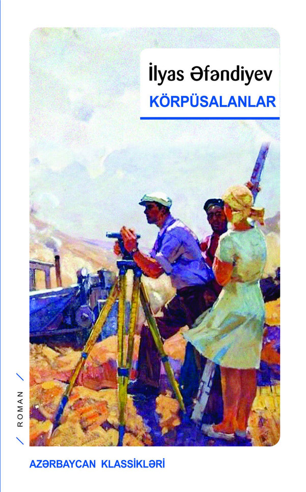 Körpüsalanlar - İlyas Əfəndiyev - SizinKitab