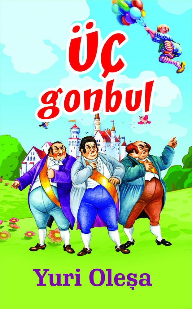 Üç gonbul - Yuri Oleşa - SizinKitab