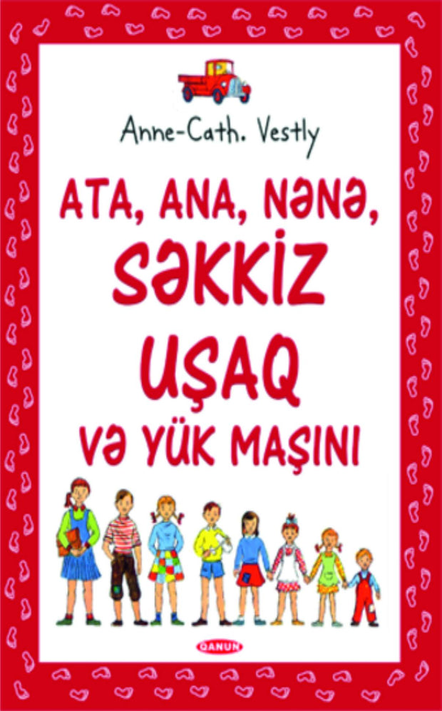 Ata, ana, nənə, 8 uşaq və yük maşını - Anne Cath. Vestly - SizinKitab