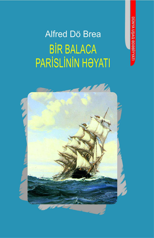 Bir balaca Parislinin həyatı - Alfred Dö Brea - SizinKitab