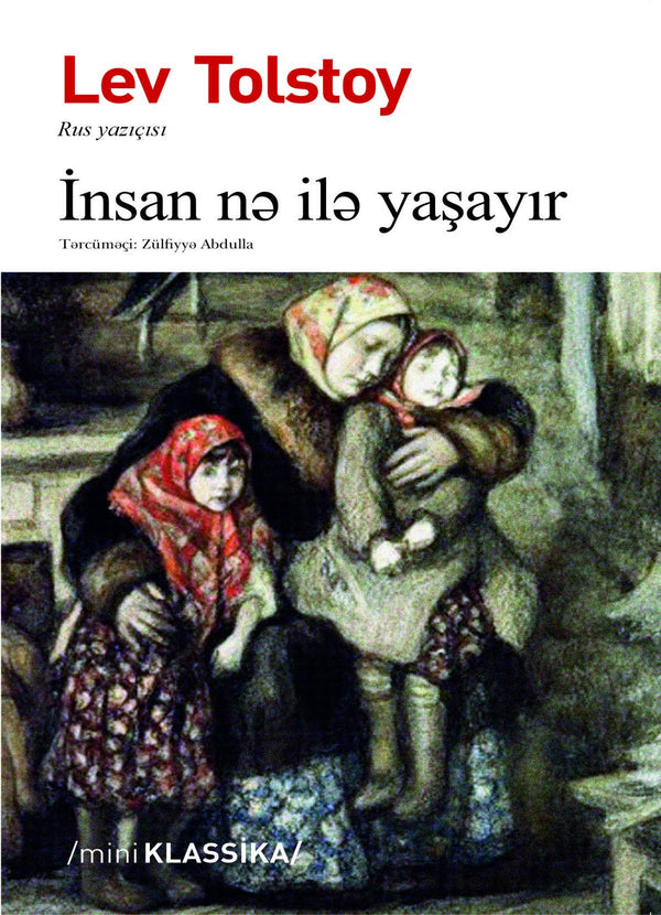 İnsan nə ilə yaşayır - Lev Tolstoy - SizinKitab
