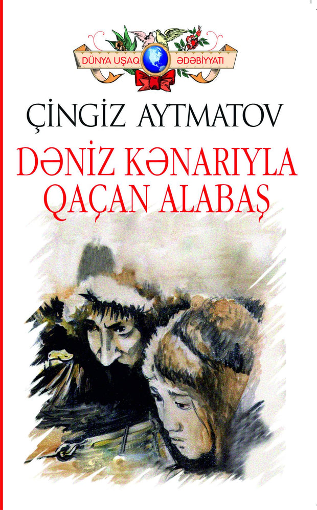 Dəniz kənarıyla qaçan Alabaş - Çingiz Aytmatov - SizinKitab