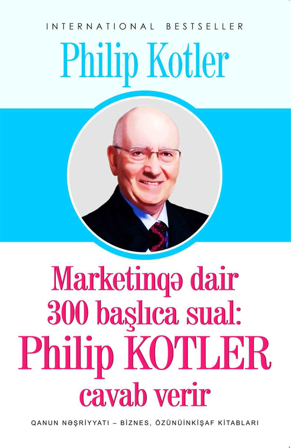 Marketinqə dair 300 başlıca sual - Philip Kotler
