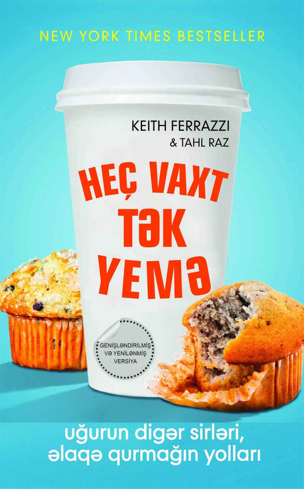 Heç vaxt tək yemə - Keith Ferrazzi