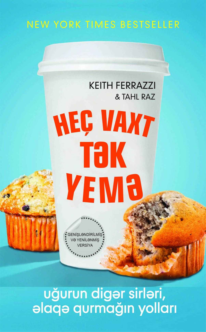 Heç vaxt tək yemə - Keith Ferrazzi