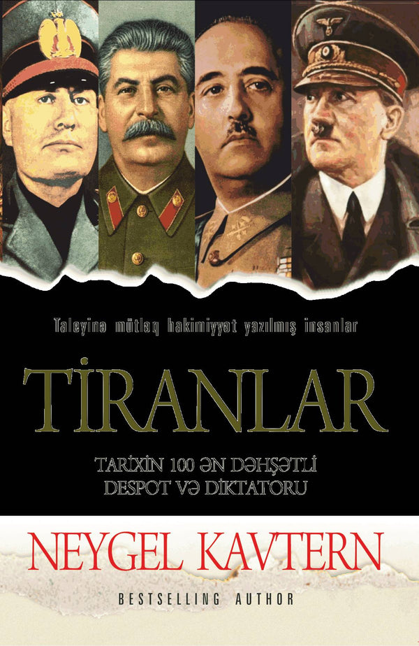 Tiranlar. Tarixin 100 ən dəhşətli despot və diktatoru - Nigel Cawthorne - SizinKitab