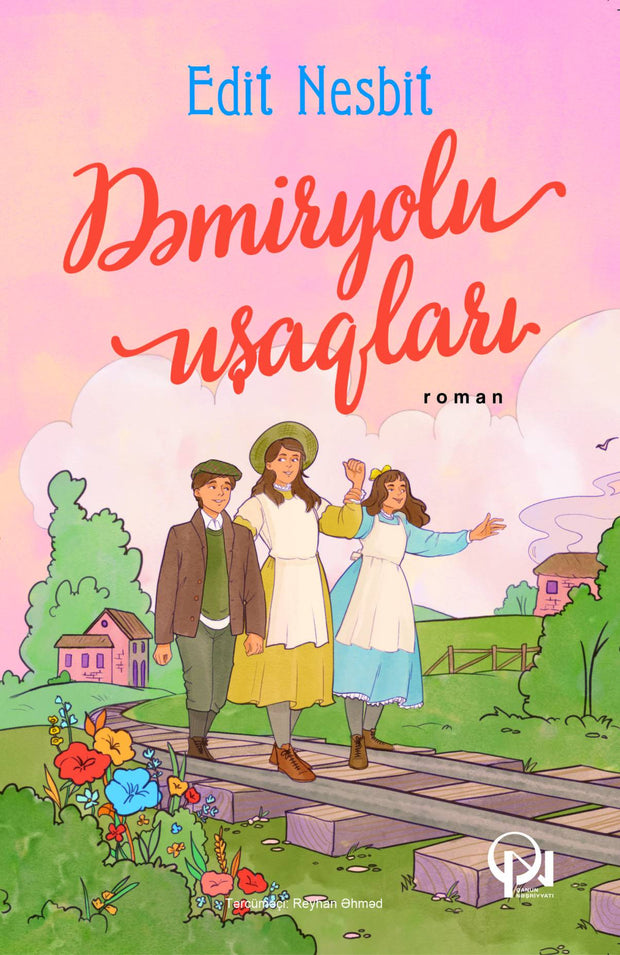 Dəmiryolu uşaqları - Edit Nesbit - SizinKitab