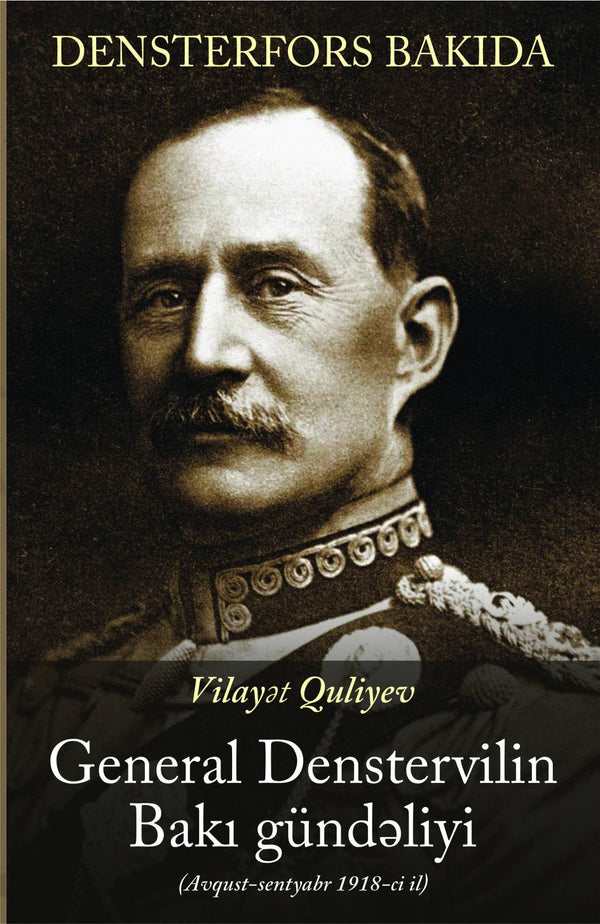 General Denstervilin Bakı gündəliyi - Vilayət Quliyev - SizinKitab