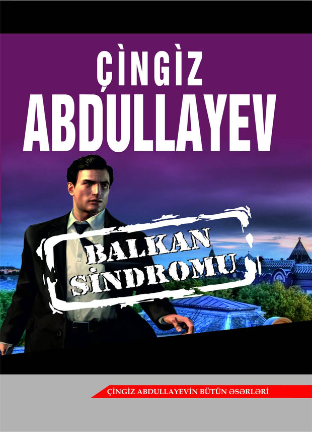 Balkan sindromu - Çingiz Abdullayev - SizinKitab