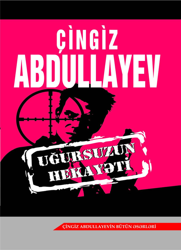 Uğursuzun hekayəti - Çingiz Abdullayev - SizinKitab