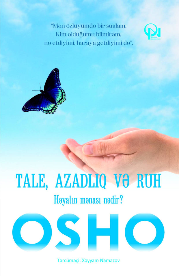 Tale, azadlıq və ruh. Həyatın mənası nədir? - Osho - SizinKitab