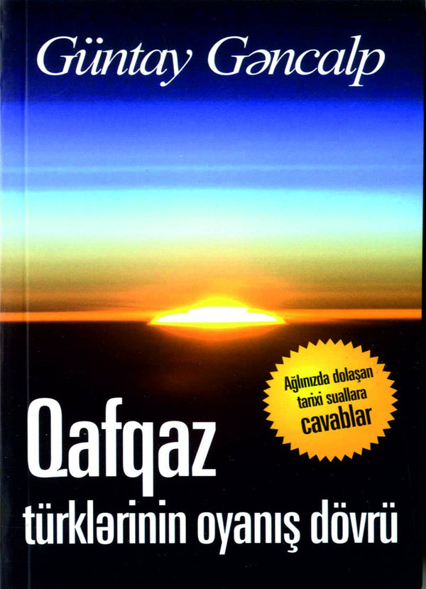 Qafqaz türklərinin oyanış dövrü - Güntay Gəncalp - SizinKitab