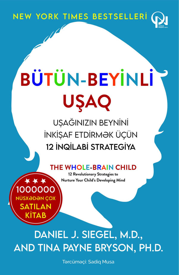 Bütün beyinli uşaq. - Daniel J. Siegel - SizinKitab